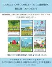Education Books for 4 Year Olds (Direction concepts learning right and left): This book contains 30 full color activity sheets for children aged 4 to 5