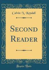Second Reader (Classic Reprint)