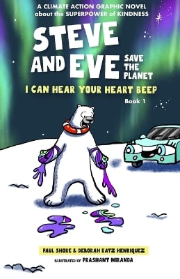 Steve and Eve Save the Planet: I Can Hear Your Heart Beep (Book 1 - B&W edition)