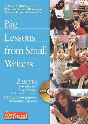 Big Lessons from Small Writers: Teaching Primary Writing