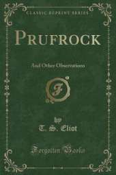 Prufrock: And Other Observations (Classic Reprint)