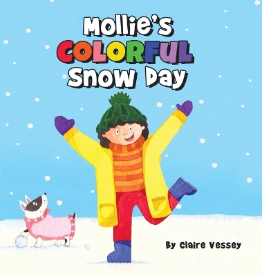 Mollie's Colorful Snow Day
