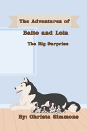 The Adventures of Balto and Lola: The Big Surprise