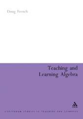 Teaching and Learning Algebra
