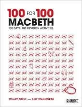 100 for 100 – Macbeth: 100 days. 100 revision activities