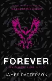 Forever: A Maximum Ride Novel: (Maximum Ride 9)