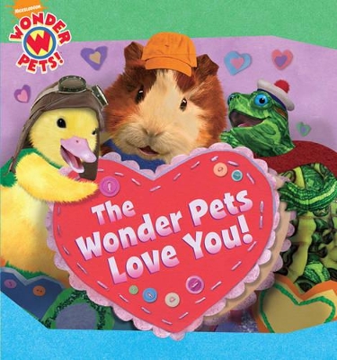 The Wonder Pets Love You!