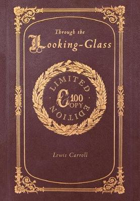 Through the Looking-Glass (100 Copy Limited Edition)