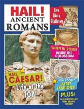 Hail!: Ancient Romans