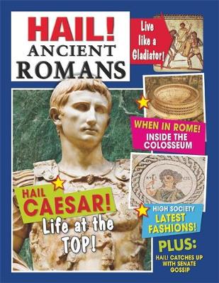 Hail!: Ancient Romans