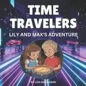 Time Travelers: Lily and Max's Adventure