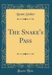The Snake's Pass (Classic Reprint)