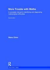 More Trouble with Maths: A Complete Manual to Identifying and Diagnosing Mathematical Difficulties