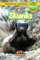 Skunks: Animals in the City (Engaging Readers, Level Pre-1)