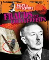 Solve It With Science: Frauds and Counterfeits
