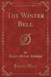 The Winter Bell (Classic Reprint)