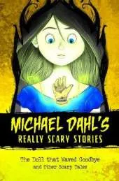 The Doll that Waved Goodbye: and Other Scary Tales