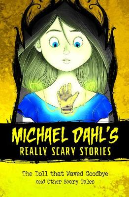 The Doll that Waved Goodbye: and Other Scary Tales
