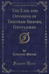 The Life and Opinions of Tristram Shandy, Gentleman, Vol. 2 of 3 (Classic Reprint)