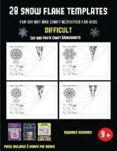 Cut and Paste Craft Worksheets (28 snowflake templates - Fun DIY art and craft activities for kids - Difficult): Arts and Crafts for Kids