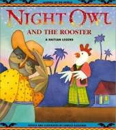 Night Owl and the Rooster: A Haitian Legend