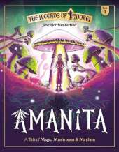 Amanita: A Tale of Magic, Mushrooms & Mayhem
