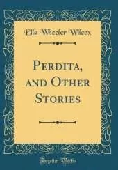 Perdita, and Other Stories (Classic Reprint)