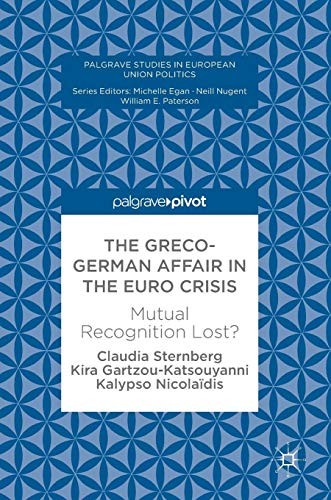 The Greco-German Affair in the Euro Crisis: Mutual Recognition Lost