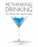 Rethinking Drinking: The Influence That Everyone's Under