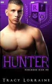 Hunter: A Dark High School Bully Romance