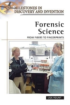 Forensic Science: From Fibers to Fingerprints