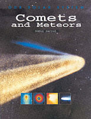 OUR SOLAR SYSTEM COMETS METEORS
