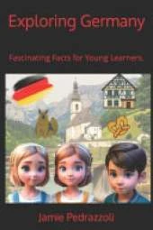 Exploring Germany: Fascinating Facts for Young Learners.