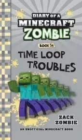Diary of a Minecraft Zombie Book 36: Time Loop Troubles