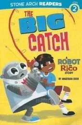 The Big Catch: A Robot and Rico Story
