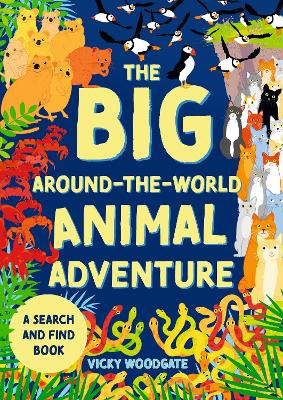 The Big Around-the-World Animal Adventure: A search and find book