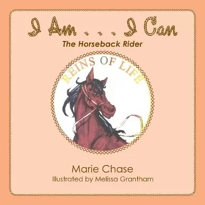 I Am . . . I Can: The Horseback Rider