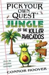 Pick Your Own Quest: Jungle of the Killer Avocados