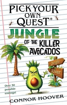 Pick Your Own Quest: Jungle of the Killer Avocados