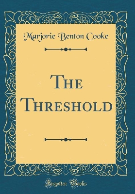 The Threshold (Classic Reprint)