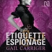 Etiquette and Espionage: Number 1 in series