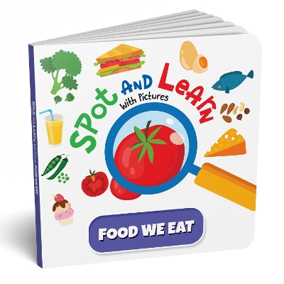 Spot and Learn with Pictures: Food We Eat: A Fun & Interactive Board Book to Develop Observation Skills and Vocabulary for Kids, Toddlers [Penguin Early Learning Series]