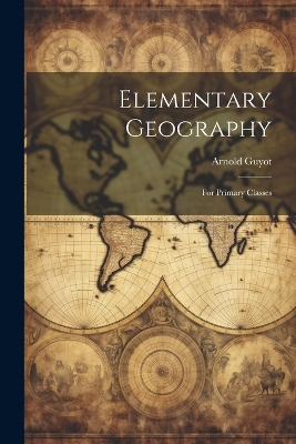 Elementary Geography: For Primary Classes
