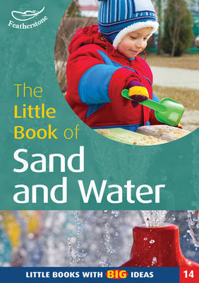 The Little Book of Sand and Water: Little Books with Big Ideas