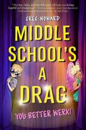 Middle School's a Drag, You Better Werk!