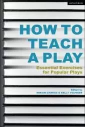 How to Teach a Play: Essential Exercises for Popular Plays