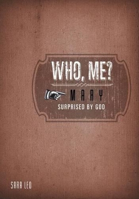 Mary: Surprised by God