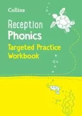 Reception Phonics Targeted Practice Workbook: Covers Letters and Sounds Phases 1 – 4