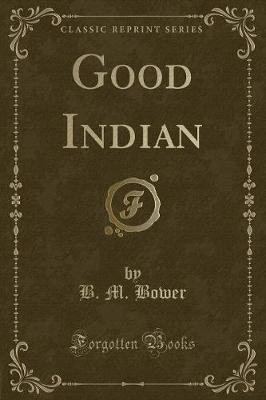 Good Indian (Classic Reprint)