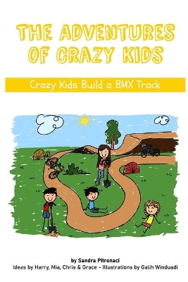 The Adventures of Crazy Kids: Crazy Kids Build a BMX Track